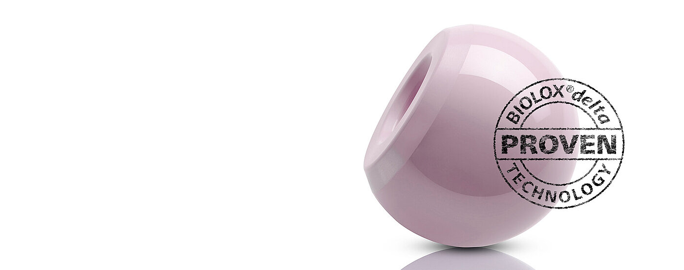 BIOLOX®delta ceramics - proven technology.