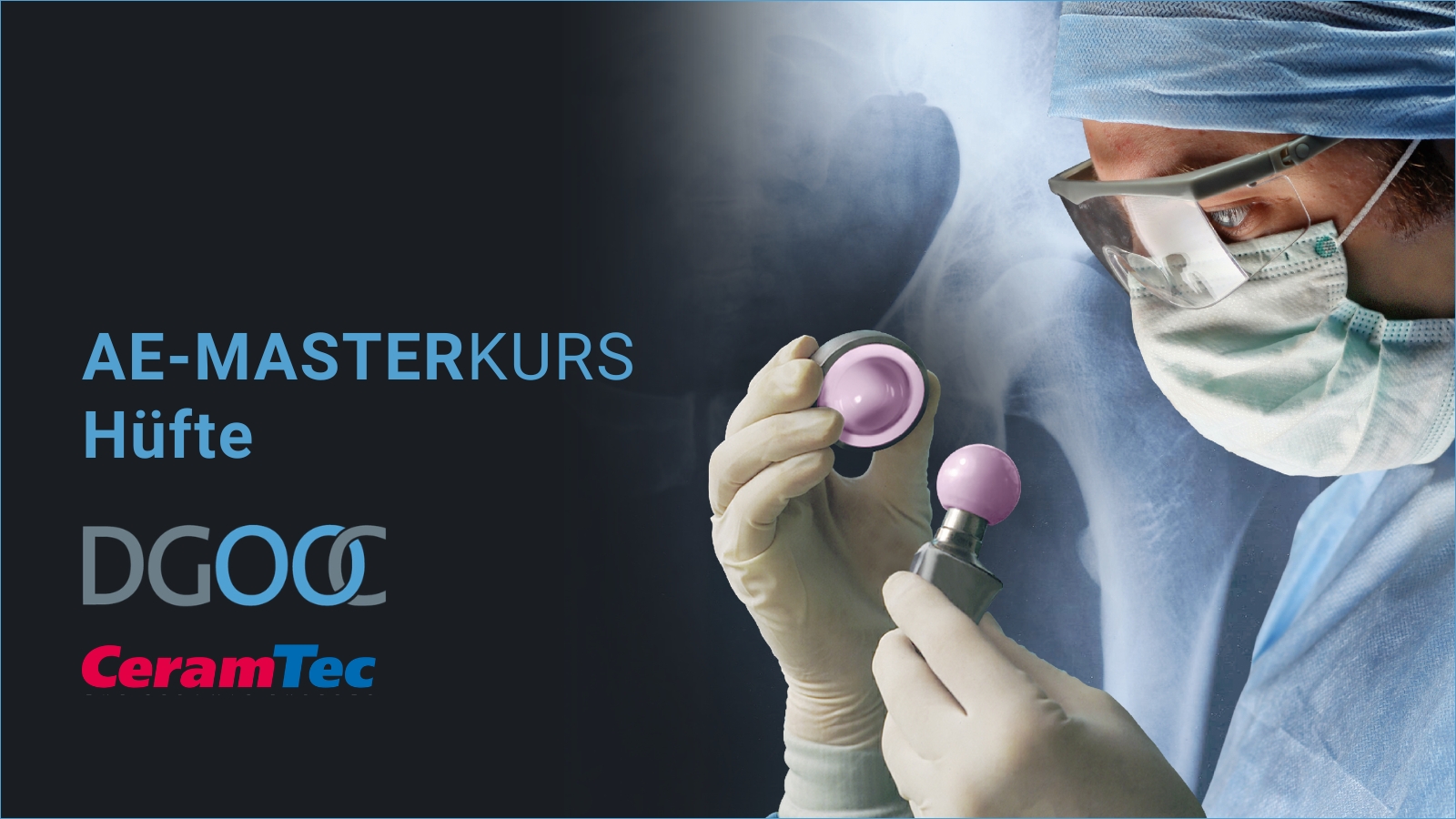 Surgeon in OR attire holding BIOLOX® ceramic femoral head and insert; AE Masterkurs and CeramTec logos visible