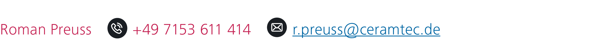 Roman Preuss  +49 7153 611 414   r preuss ceramtec de